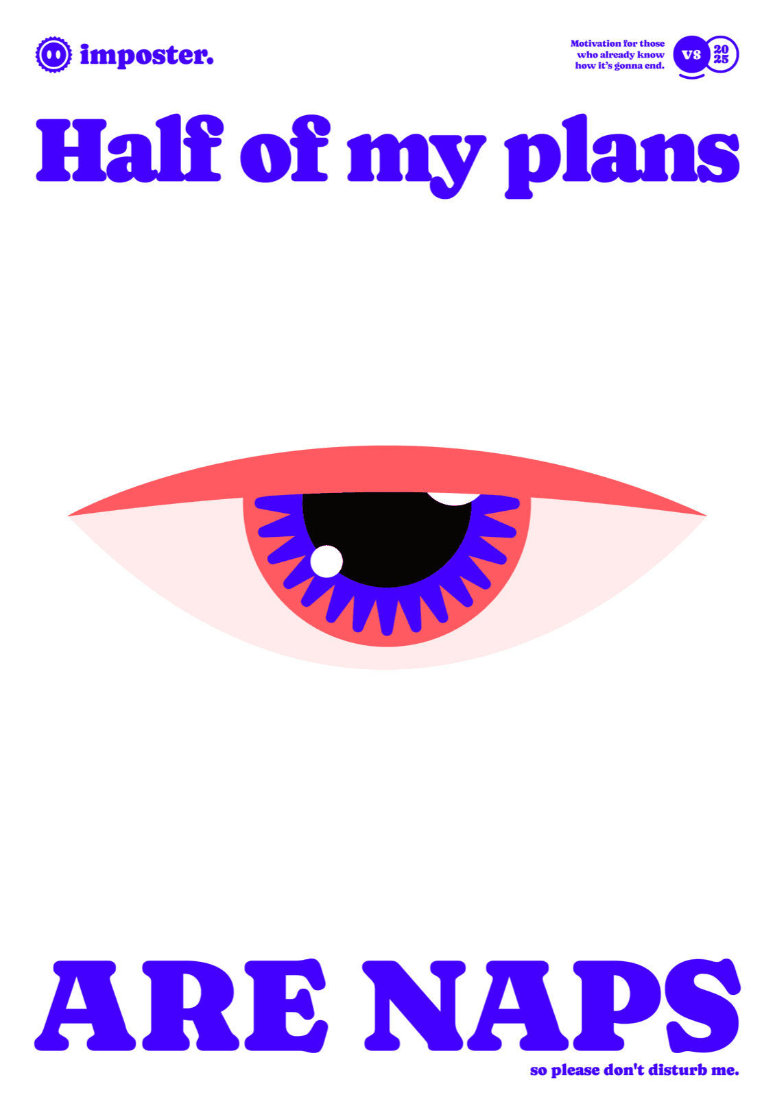 Half Of My Plans Are Naps
