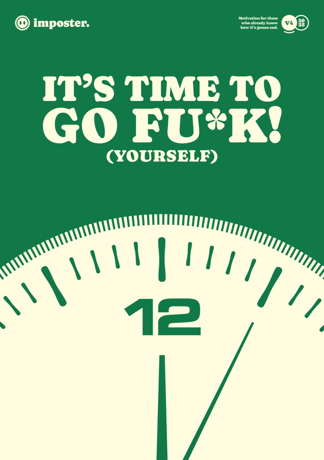 It's Time To Go Fu*k (Yourself)