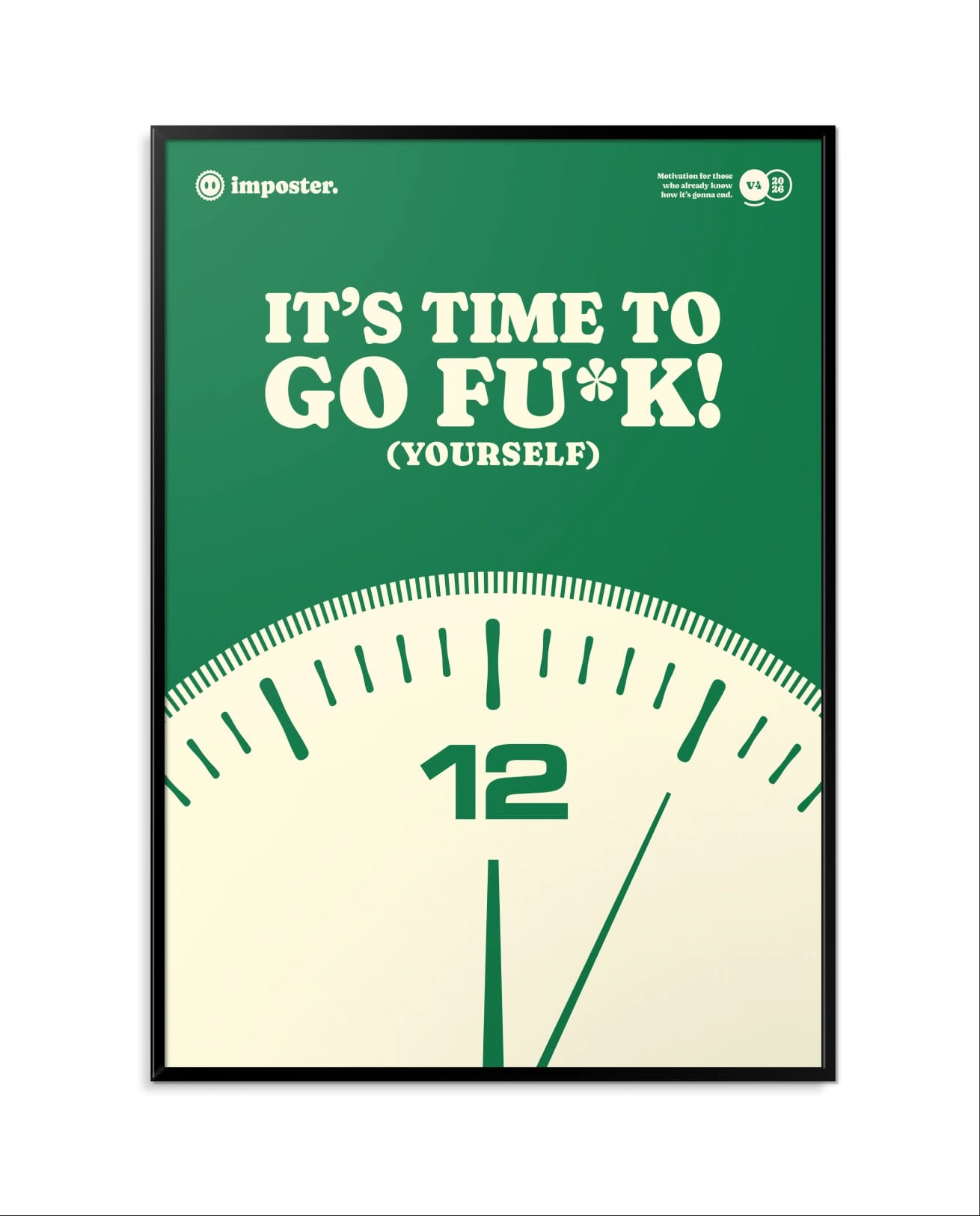 It's Time To Go Fu*k (Yourself)
