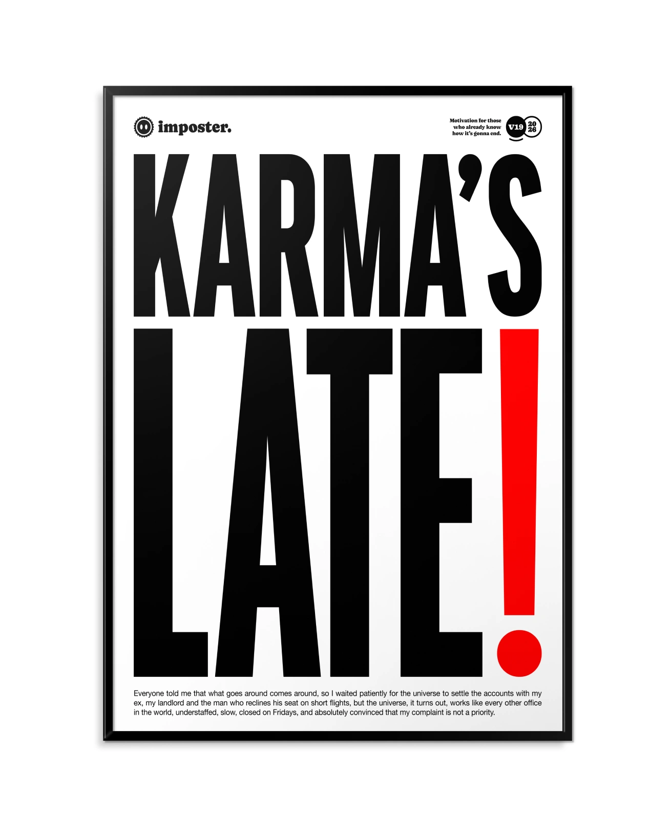 Karma's Late!